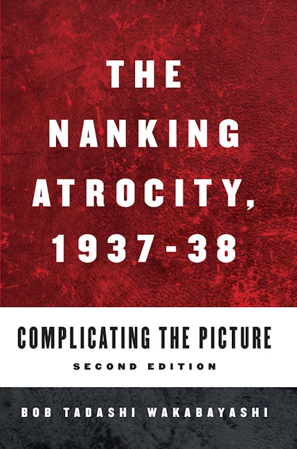 Book cover image for The Nanking Atrocity, 1937-1938 ISBN: 9781785336744